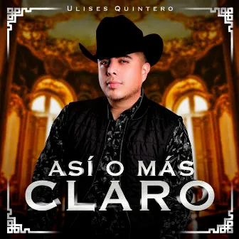 Asi O Mas Claro by Ulises Quintero