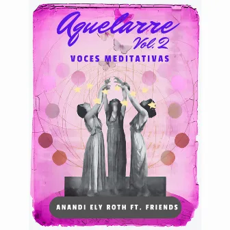 Aquelarre - Voces Meditativas - Vol. 2 by Anandi Ely Roth