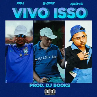 Vivo Isso by Junin MC