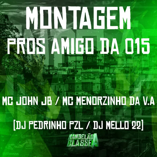 Montagem Pros Amigo da 015