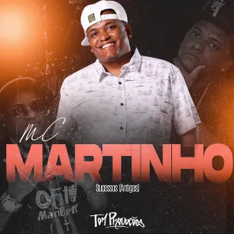 Sucessos (Antigas) by Mc Martinho