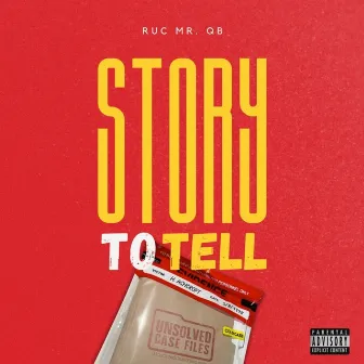 Story to Tell by Ruc Mr Qb