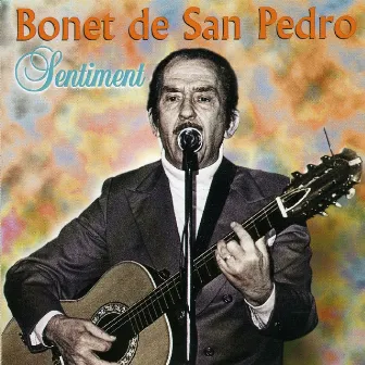 Sentiment by Bonet de San Pedro