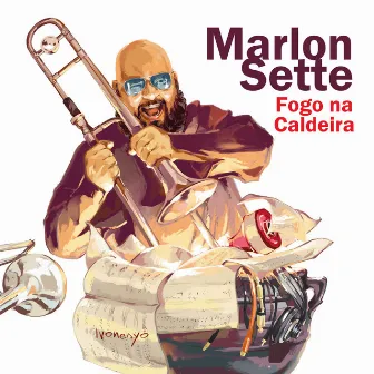 Fogo Na Caldeira by Marlon Sette