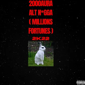 Alt Nigga (Millions Fortunes) 2k22 by 2000Aura