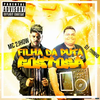 Filha da Puta Gostosa by DJ Zoinho