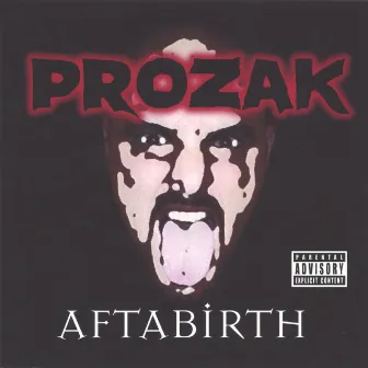 Aftabirth by Prozak