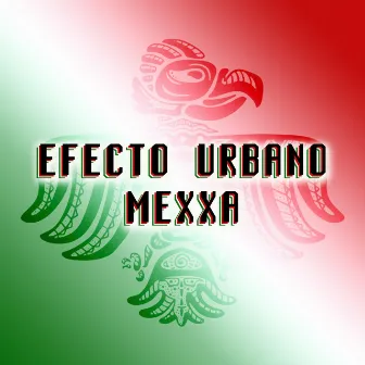 Mexxa by Efecto Urbano