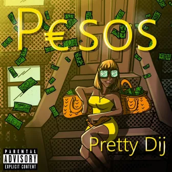 Peso by Pretty Dij