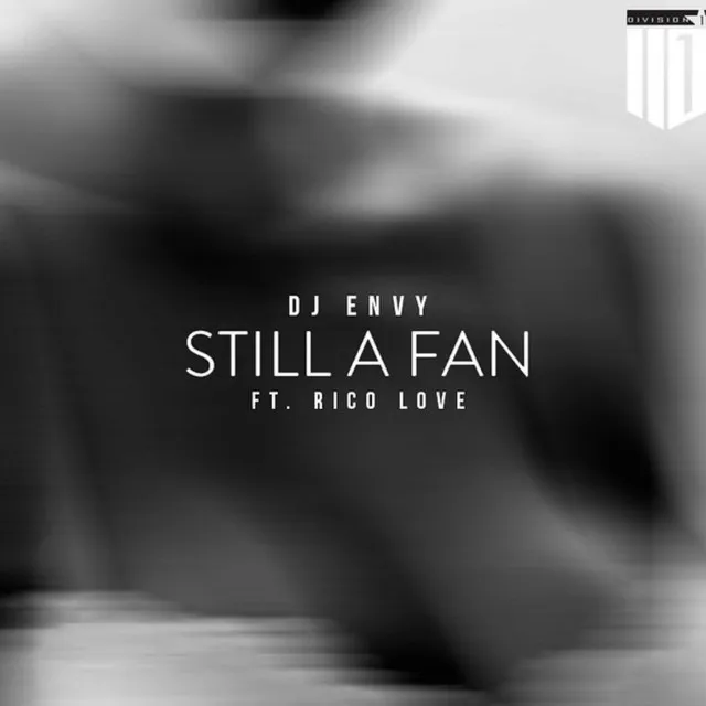 Still a Fan (feat. Rico Love)