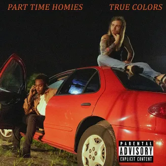 True Colors by Part Time Homies