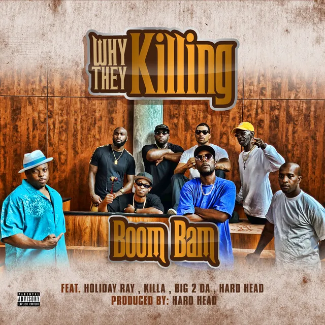 Why They Killing (feat. Killa, Hard Head, Big 2 Da & Holiday Ray)