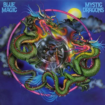 Mystic Dragons by Blue Magic