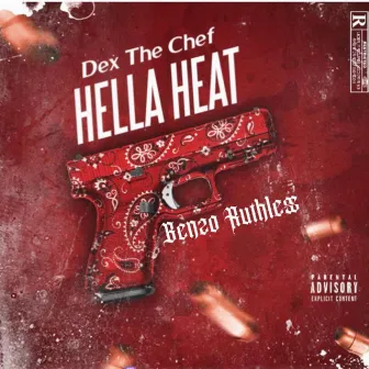 Hella Heat by Dex Tha Chef