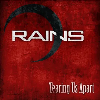 Tearing Us Apart - Single by Rains