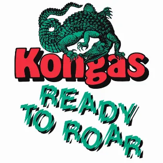 Ready to Roar by Kongas