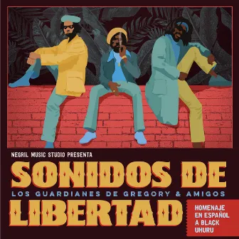 Sonidos de Libertad by Los Guardianes de Gregory