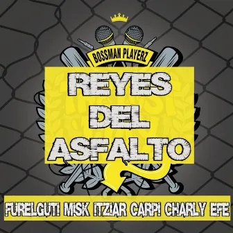 Reyes Del Asfalto by Furelguti