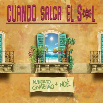 Cuando salga el sol by Alberto Gambino