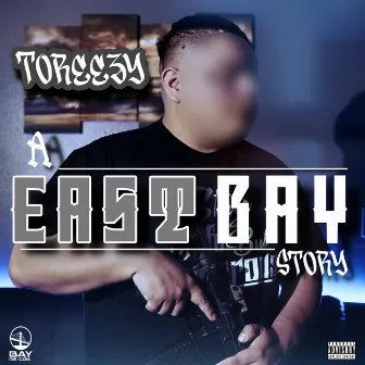 A East Bay Story by Toreezy