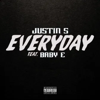 Everyday by Justin S