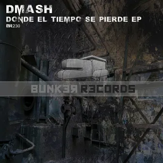 Donde El Tiempo Se Pierde EP by Dmash