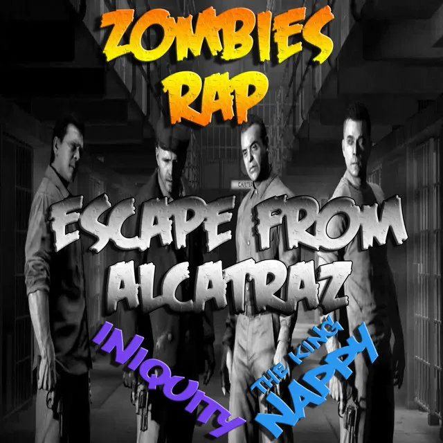 Zombies Rap - Escape from Alcatraz (feat. the King Nappy)