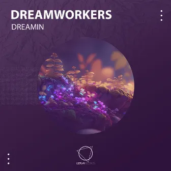 Dreamin by Dreamworkers