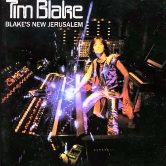 Blake's New Jerusalem by Tim Blake