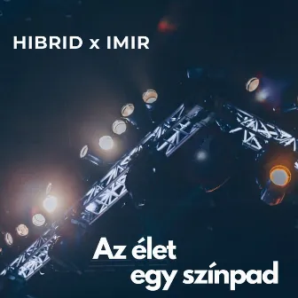 Az élet egy színpad by Imir