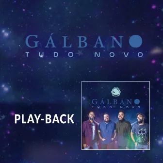 Tudo Novo (Playback) by Gálbano