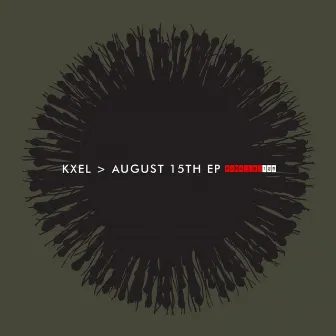 August 15th EP by Kxel