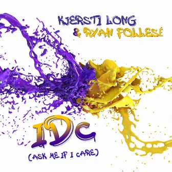 IDC (Ask Me If I Care) by Kjersti Long