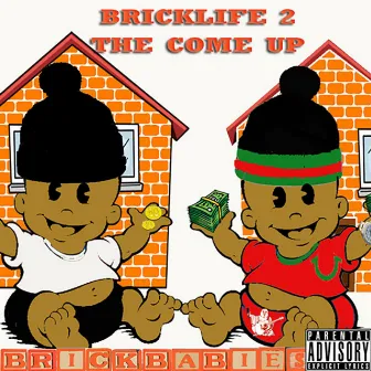 Brick Life 2: The Come Up by BlackMarket Vedo