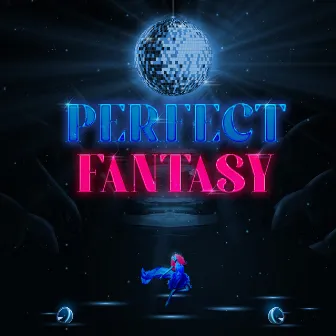 Perfect Fantasy by Loti