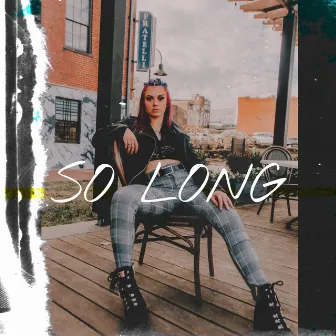 So Long by Lex Hayley