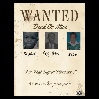 Super Phabaza ! by Digo $teez