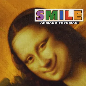 Smile by Armand Frydman