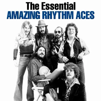 The Essential Amazing Rhythm Aces by Amazing Rhythm Aces