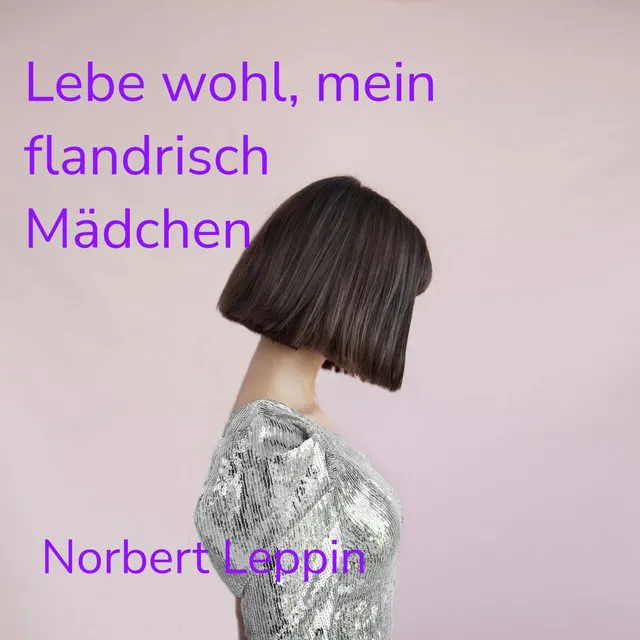 Lebe wohl, mein flandrisch Mädchen