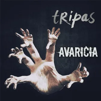 Avaricia by Tripas