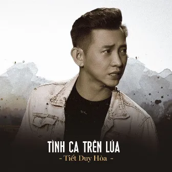 Tình Ca Trên Lúa by Tiết Duy Hòa