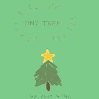 Tiny Tree Christmas - Single by Ryan Miller