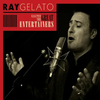 Salutes the Great Entertainers by Ray Gelato