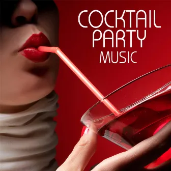 Cocktail Party Music - Music for Champagne Cocktails Party by Cocktail Party Ideas