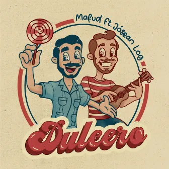 Dulcero (feat. Jósean Log) by Mafud