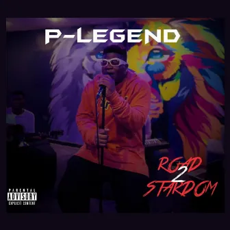 Road 2 Stardom by P-legend