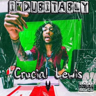 Indubitably by Crucial Lewis