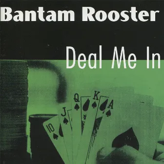 Deal Me In by Bantam Rooster