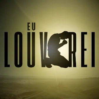 Eu Louvarei (feat. DJ Vinid) by Sea Sound Oficial